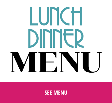 see our lunch dinner menu